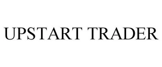 UPSTART TRADER Trademark Image