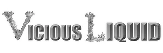 VICIOUS LIQUID Trademark Image