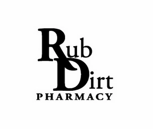 RUB DIRT PHARMACY Trademark Image