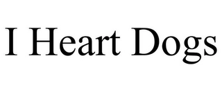 I HEART DOGS Trademark Image