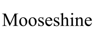 MOOSESHINE Trademark Image