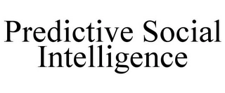 PREDICTIVE SOCIAL INTELLIGENCE Trademark Image