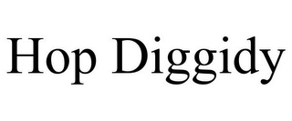 HOP DIGGIDY Trademark Image
