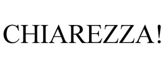 CHIAREZZA! Trademark Image