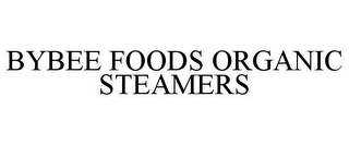 BYBEE FOODS ORGANIC STEAMERS Trademark Image