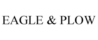EAGLE & PLOW Trademark Image