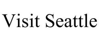 VISIT SEATTLE Trademark Image