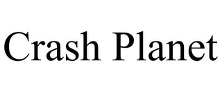 CRASH PLANET Trademark Image