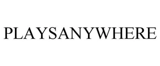 PLAYSANYWHERE Trademark Image