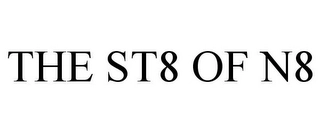 THE ST8 OF N8 Trademark Image