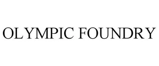 OLYMPIC FOUNDRY Trademark Image