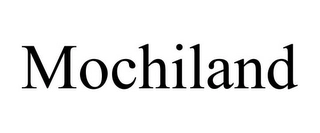 MOCHILAND Trademark Image