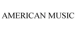 AMERICAN MUSIC Trademark Image
