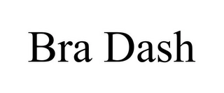 BRA DASH Trademark Image