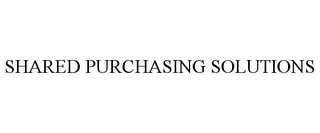 SHARED PURCHASING SOLUTIONS Trademark Image