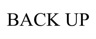 BACK UP Trademark Image