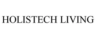HOLISTECH LIVING Trademark Image