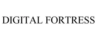 DIGITAL FORTRESS Trademark Image