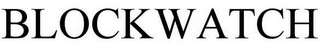 BLOCKWATCH Trademark Image