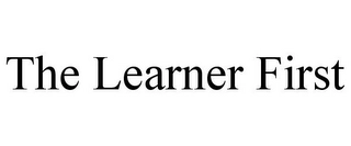 THE LEARNER FIRST Trademark Image