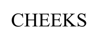CHEEKS Trademark Image
