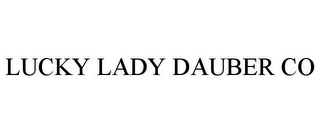 LUCKY LADY DAUBER CO Trademark Image