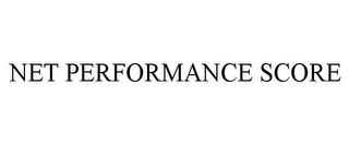 NET PERFORMANCE SCORE Trademark Image
