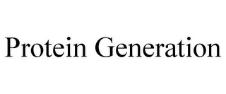 PROTEIN GENERATION Trademark Image