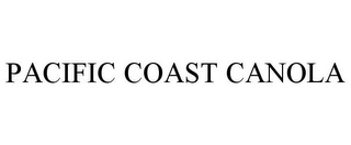 PACIFIC COAST CANOLA Trademark Image