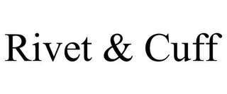 RIVET & CUFF Trademark Image