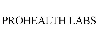 PROHEALTH LABS Trademark Image