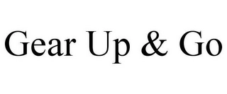 GEAR UP & GO Trademark Image