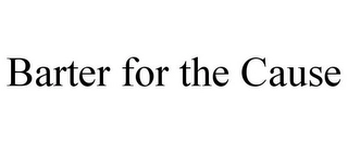 BARTER FOR THE CAUSE Trademark Image