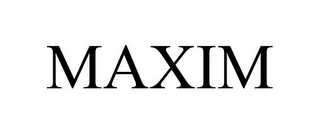 MAXIM Trademark Image