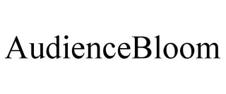 AUDIENCEBLOOM Trademark Image