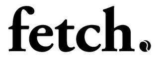 FETCH Trademark Image