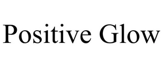 POSITIVE GLOW Trademark Image