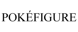 POKÉFIGURE Trademark Image