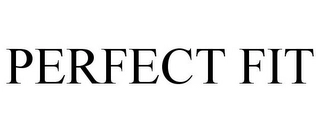PERFECT FIT Trademark Image