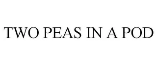 TWO PEAS IN A POD Trademark Image