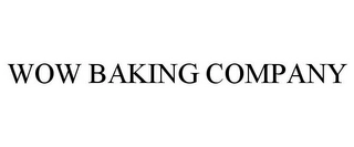 WOW BAKING COMPANY Trademark Image