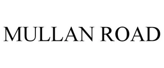 MULLAN ROAD Trademark Image