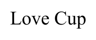LOVE CUP Trademark Image