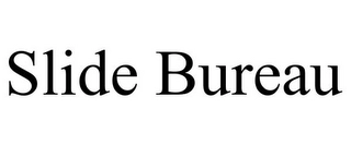 SLIDE BUREAU Trademark Image