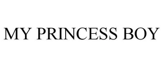 MY PRINCESS BOY Trademark Image