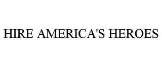 HIRE AMERICA'S HEROES Trademark Image