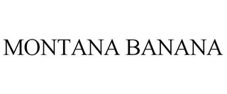 MONTANA BANANA Trademark Image