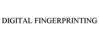 DIGITAL FINGERPRINTING Trademark Image
