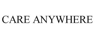 CARE ANYWHERE Trademark Image