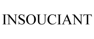 INSOUCIANT Trademark Image
